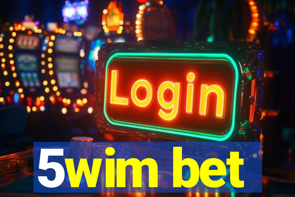 5wim bet
